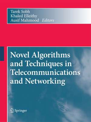 Novel Algorithms and Techniques in Telecommunications and Networking de Tarek Sobh