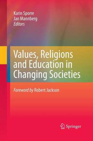 Values, Religions and Education in Changing Societies de Karin Sporre