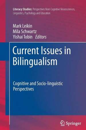 Current Issues in Bilingualism: Cognitive and Socio-linguistic Perspectives de Mark Leikin