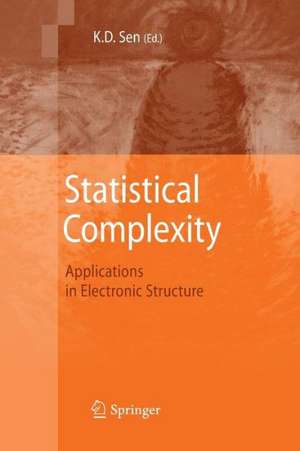 Statistical Complexity: Applications in Electronic Structure de K. D. Sen