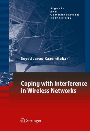 Coping with Interference in Wireless Networks de Seyed Javad Kazemitabar