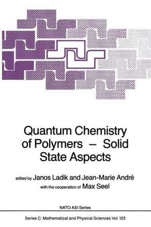 Quantum Chemistry of Polymers — Solid State Aspects de J. Ladik