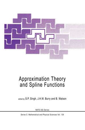 Approximation Theory and Spline Functions de S. P. Singh