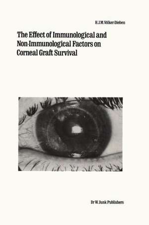 The Effect of Immunological and Non-immunological Factors on Corneal Graft Survival: A Single Centre Study de H.J.M. Völker-Dieben