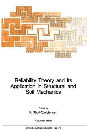 Reliability Theory and Its Application in Structural and Soil Mechanics de P. Thoft-Christensen