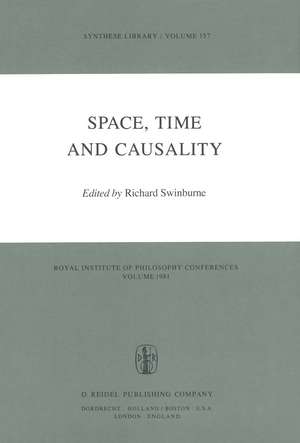 Space, Time and Causality: Royal Institute of Philosophy Conferences Volume 1981 de Richard Swinburne