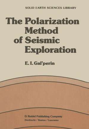 The Polarization Method of Seismic Exploration de E.I. Galperin