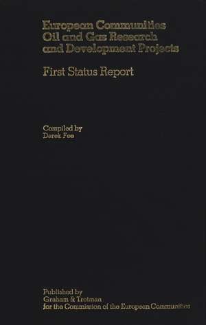 European Communities Oil and Gas Research and Development Projects: First Status Report de Derek Fee