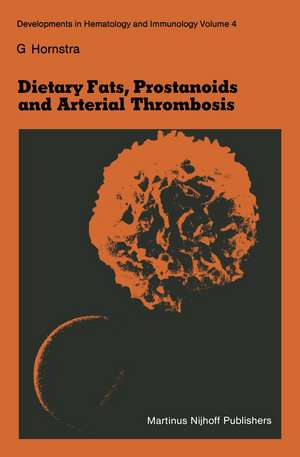 Dietary Fats, Prostanoids and Arterial Thrombosis de G. Hornstra