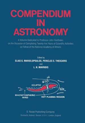 Compendium in Astronomy: A Volume Dedicated to Professor John Xanthakis on the Occasion of Completing Twenty-five Years of Scientific Activities as Fellow of the National Academy of Athens de Elias G. Mariolopoulos