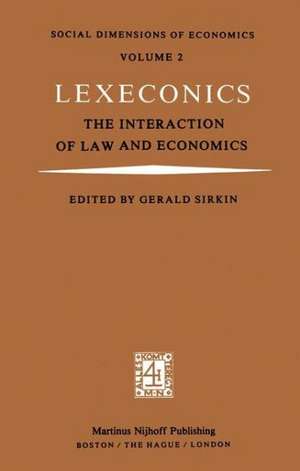 Lexeconics: The Interaction of Law and Economics de G. Sirkin