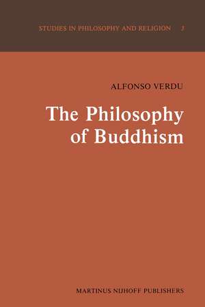 The Philosophy of Buddhism: A “Totalistic” Synthesis de A. Verdu