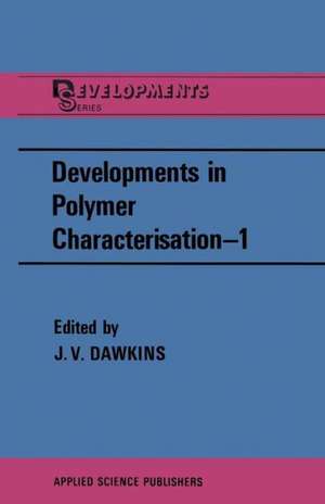 Developments in Polymer Characterisation—1 de J. V. Dawkins