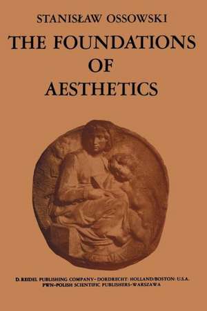 The Foundations of Aesthetics de S. Ossowski