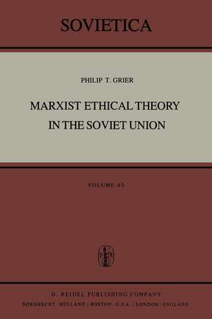 Marxist Ethical Theory in the Soviet Union de P.T. Grier