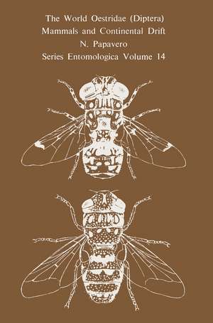 The World Oestridae (Diptera), Mammals and Continental Drift de N. Papavero