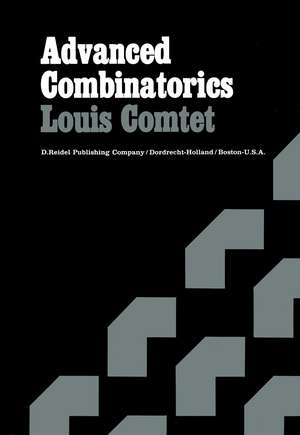 Advanced Combinatorics: The Art of Finite and Infinite Expansions de Louis Comtet