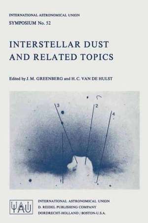 Interstellar Dust and Related Topics de J. Mayo Greenberg