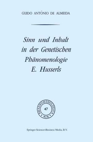 Sinn und Inhalt in der Genetischen Phänomenologie E. Husserls de G.A. de Almeida