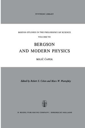 Bergson and Modern Physics: A Reinterpretation and Re-evaluation de M. Capek