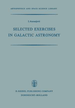 Selected Exercises in Galactic Astronomy de I. Atanasijevic