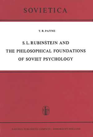 S. L. Rubinštejn and the Philosophical Foundations of Soviet Psychology de T.R.S.L. Payne