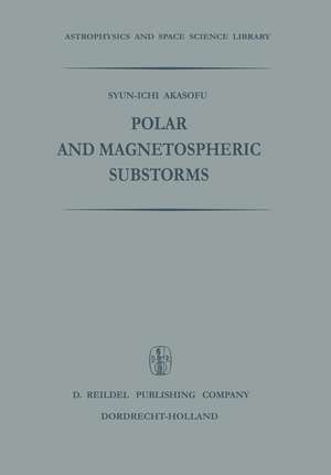 Polar and Magnetospheric Substorms de Syun-Ichi Akasofu