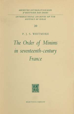 The Order of Minims in Seventeenth-Century France de P.J.S. Whitmore