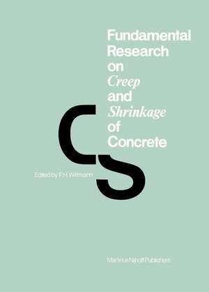 Fundamental Research on Creep and Shrinkage of Concrete de F. H. Wittmann