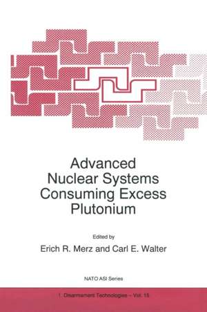 Advanced Nuclear Systems Consuming Excess Plutonium de E.R. Merz