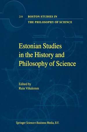 Estonian Studies in the History and Philosophy of Science de Rein Vihalemm