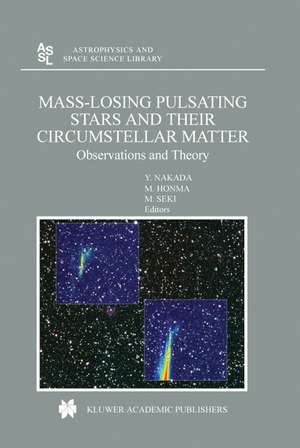 Mass-Losing Pulsating Stars and their Circumstellar Matter: Observations and Theory de Y. Nakada