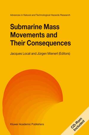 Submarine Mass Movements and Their Consequences: 1st International Symposium de Jacques Locat