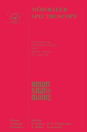 Mössbauer Spectroscopy: Proceedings of the Fifth Seeheim Workshop, held in Seeheim, Germany, 21–25 May 2002 de P. Gütlich