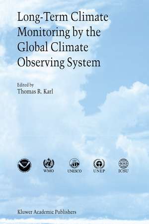 Long-Term Climate Monitoring by the Global Climate Observing System: International Meeting of Experts, Asheville, North Carolina, USA de Thomas R. Karl