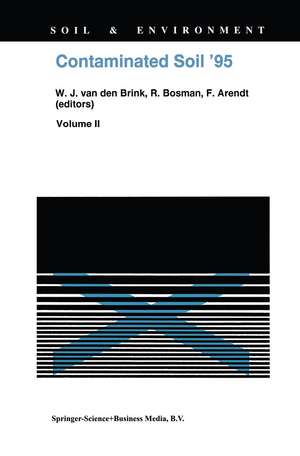 Contaminated Soil ’95: Proceedings of the Fifth International FZK/TNO Conference on Contaminated Soil, 30 October–3 November 1995, Maastricht, The Netherlands de W.J. van den Brink