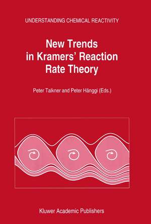 New Trends in Kramers’ Reaction Rate Theory de P. Talkner