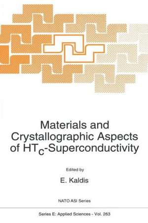 Materials and Crystallographic Aspects of HTc-Superconductivity de E. Kaldis