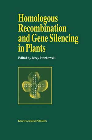 Homologous Recombination and Gene Silencing in Plants de J. Paszkowski