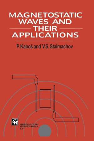 Magnetostatic Waves and Their Application de Pavel Kabos