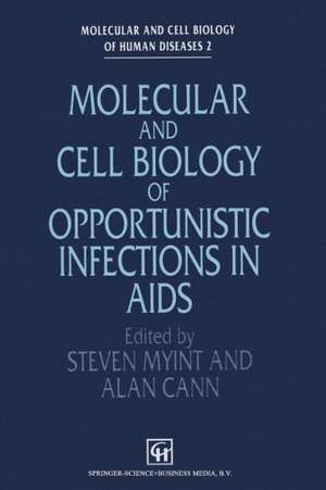 Molecular and Cell Biology of Opportunistic Infections in AIDS de S. Myint