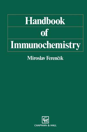 Handbook of Immunochemistry de Miroslav Ferencik