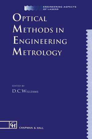 Optical Methods in Engineering Metrology de D. C. Williams