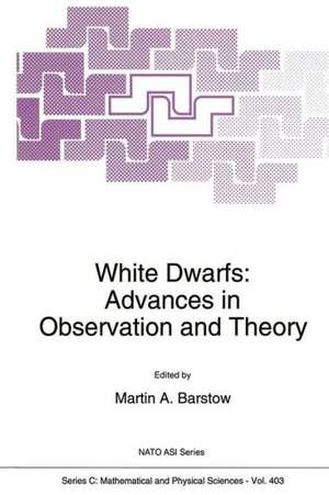 White Dwarfs: Advances in Observation and Theory de M.A. Barstow