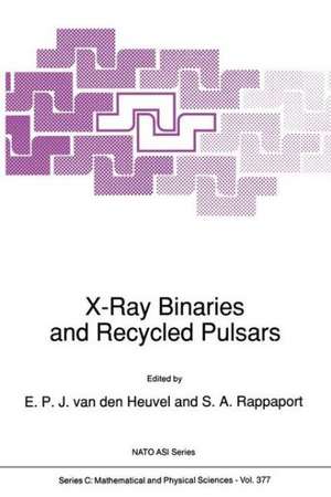 X-Ray Binaries and Recycled Pulsars de E.P. van den Heuvel