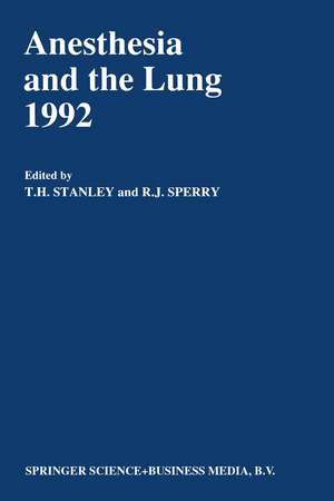 Anesthesia and the Lung 1992 de T.H. Stanley