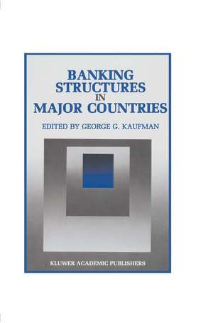 Banking Structures in Major Countries de George G. Kaufman