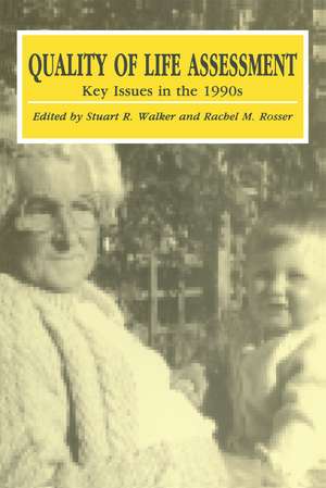 Quality of Life Assessment: Key Issues in the 1990s de S.R. Walker