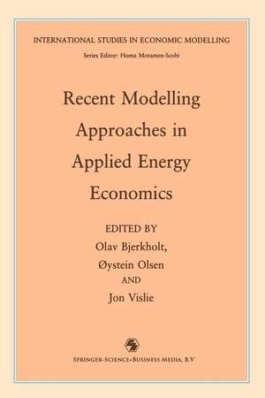 Recent Modelling Approaches in Applied Energy Economics de O. Bjerkholt