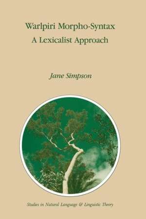 Warlpiri Morpho-Syntax: A Lexicalist Approach de J. Simpson